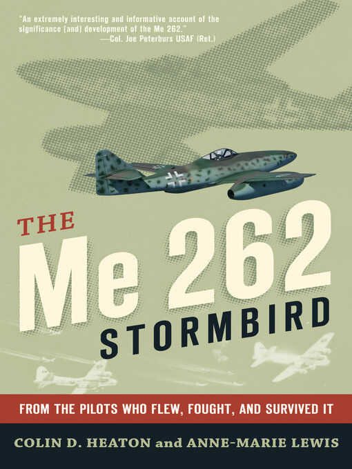 Title details for The Me 262 Stormbird by Colin Heaton - Available